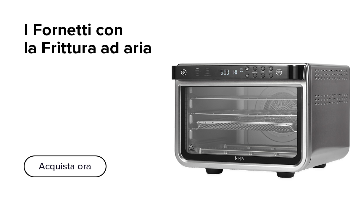 Fornetti e Friggitrici ad aria Ninja